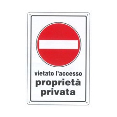 Cartello Proprieta' Privata Vietato L'Accesso
