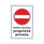 Cartello Proprieta' Privata Vietato L'Accesso