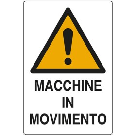 Cartello Attenzione Macchine In Movimento Alluminio cm 35x50