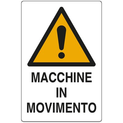 Cartello Attenzione Macchine In Movimento Alluminio cm 35x50