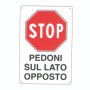 Cartello Stop Pedoni sul Lato Opposto