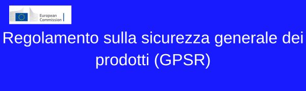 Regolamento sulla sicurezza generale dei prodotti GPSR